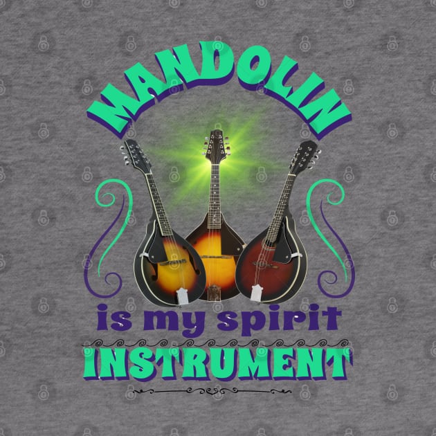 Musical instruments  are my spirit, mandolin. by Papilio Art